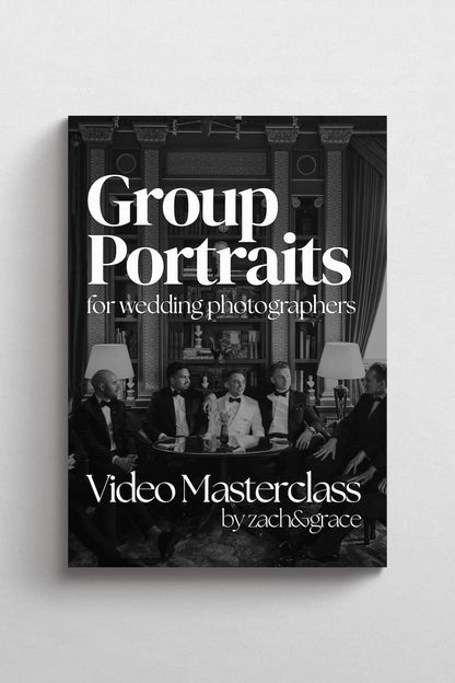 Group Portraits | A Video Masterclass by Zach&Grace