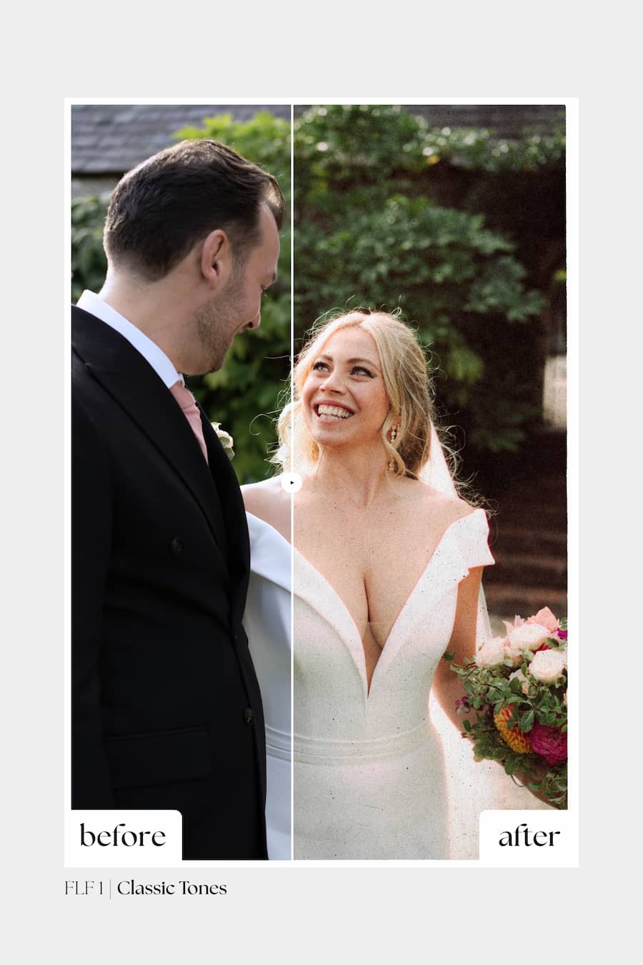 A split before-and-after wedding portrait showing a bride in a white gown and a groom in a black suit, with the text 'before', 'after', and 'FLFT Classic Tone' on a light gray background.